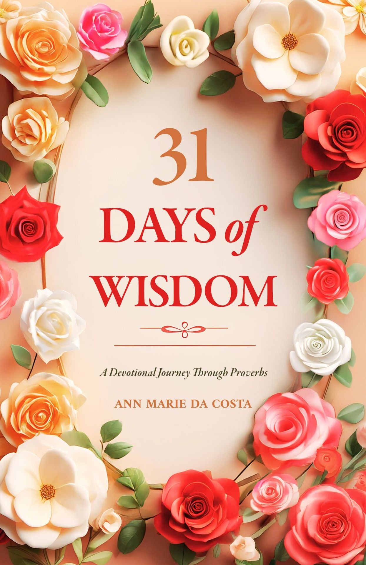 31 Days of Wisdom: A devotional Journey Through Proverbs 