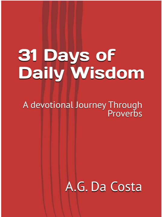 31 Days of Daily Wisdom: A devotional Journey Through Proverbs 